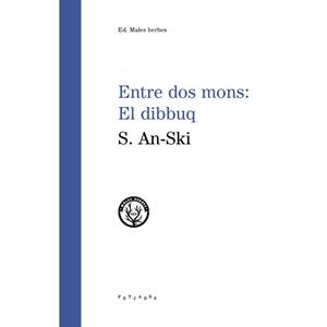 ENTRE DOS MONS: EL DIBBUQ | 9788494725883 | AN-SKI, S. | Llibreria Online de Banyoles | Comprar llibres en català i castellà online