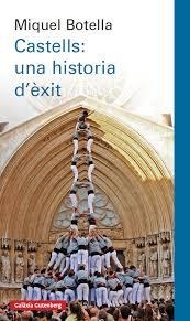 CASTELLS: UNA HISTÒRIA D'ÈXIT. | 9788417355791 | BOTELLA, MIQUEL | Llibreria L'Altell - Llibreria Online de Banyoles | Comprar llibres en català i castellà online - Llibreria de Girona