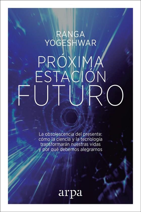 PRÓXIMA ESTACIÓN: FUTURO | 9788416601806 | YOGESHWAR, RANGA | Llibreria Online de Banyoles | Comprar llibres en català i castellà online