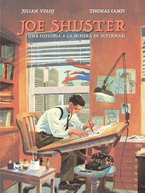 JOE SHUSTER | 9788417294243 | CAMPI, THOMAS/VOLOJ, JULIAN | Llibreria Online de Banyoles | Comprar llibres en català i castellà online