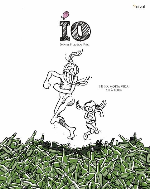 ÍO: HI HA MOLTA VIDA ALLÀ FORA | 9788494819308 | PIQUERAS FISK, DANIEL | Llibreria Online de Banyoles | Comprar llibres en català i castellà online
