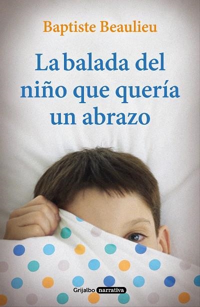BALADA DEL NIÑO QUE QUERÍA UN ABRAZO, LA | 9788425356766 | BEAULIEU, BAPTISTE | Llibreria L'Altell - Llibreria Online de Banyoles | Comprar llibres en català i castellà online - Llibreria de Girona