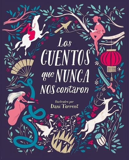 CUENTOS QUE NUNCA NOS CONTARON, LOS | 9788416588831 | SAYLERO, MYRIAM/TORRENT, DANI | Llibreria L'Altell - Llibreria Online de Banyoles | Comprar llibres en català i castellà online - Llibreria de Girona
