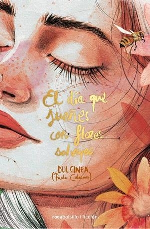 DÍA QUE SUEÑES CON FLORES SALVAJES, EL | 9788416859047 | (PAOLA CALASANZ), DULCINEA | Llibreria L'Altell - Llibreria Online de Banyoles | Comprar llibres en català i castellà online - Llibreria de Girona