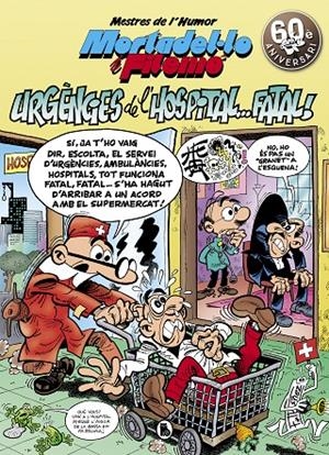 MORTADEL·LO I FILEMÓ. URGÈNCIES DE L'HOSPITAL...FATAL! | 9788402421517 | IBÁÑEZ, FRANCISCO | Llibreria L'Altell - Llibreria Online de Banyoles | Comprar llibres en català i castellà online - Llibreria de Girona