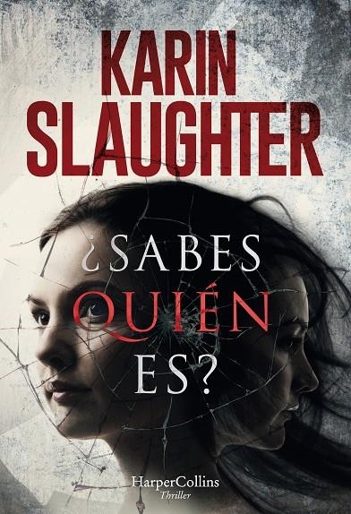 ¿SABES QUIÉN ES? | 9788491393207 | SLAUGHTER, KARIN | Llibreria L'Altell - Llibreria Online de Banyoles | Comprar llibres en català i castellà online - Llibreria de Girona