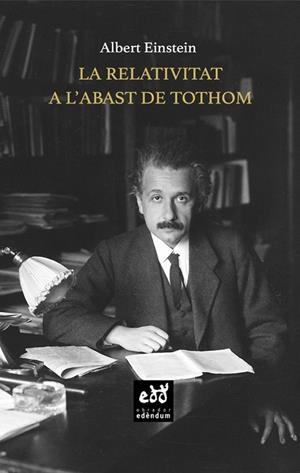 RELATIVITAT A L'ABAST DE TOTHOM, LA | 9788494756641 | EINSTEIN, ALBERT | Llibreria L'Altell - Llibreria Online de Banyoles | Comprar llibres en català i castellà online - Llibreria de Girona