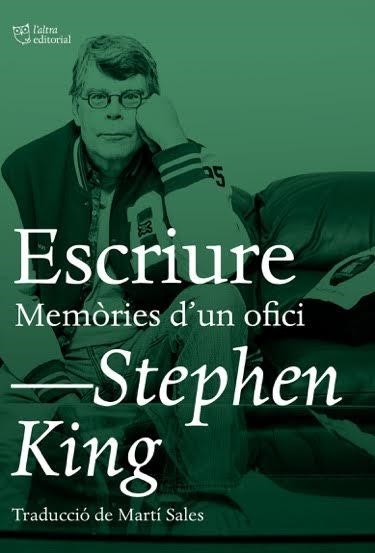 ESCRIURE. MEMÒRIES D'UN OFICI | 9788494782992 | KING, STEPHEN | Llibreria L'Altell - Llibreria Online de Banyoles | Comprar llibres en català i castellà online - Llibreria de Girona