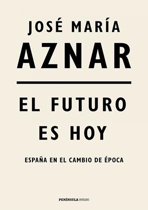 FUTURO ES HOY, EL | 9788499427287 | AZNAR, JOSÉ MARÍA | Llibreria L'Altell - Llibreria Online de Banyoles | Comprar llibres en català i castellà online - Llibreria de Girona