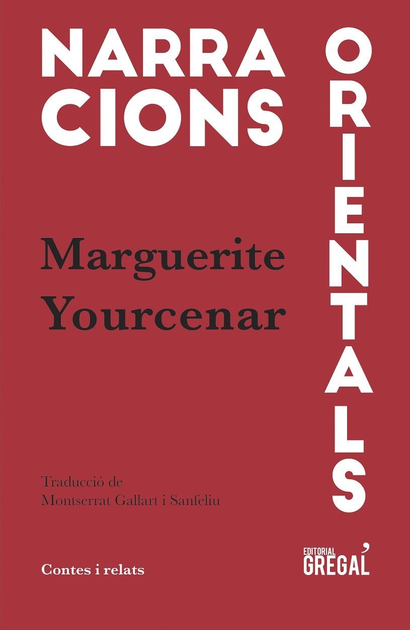 NARRACIONS ORIENTALS | 9788417082048 | YOURCENAR DE CRAYENCOUR, MARGUERITE | Llibreria L'Altell - Llibreria Online de Banyoles | Comprar llibres en català i castellà online - Llibreria de Girona