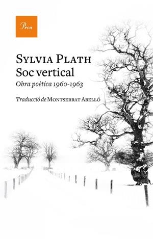 SÓC VERTICAL | 9788475887296 | PLATH, SYLVIA | Llibreria L'Altell - Llibreria Online de Banyoles | Comprar llibres en català i castellà online - Llibreria de Girona