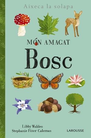 MÓN AMAGAT. BOSC | 9788416984886 | LAROUSSE EDITORIAL | Llibreria Online de Banyoles | Comprar llibres en català i castellà online