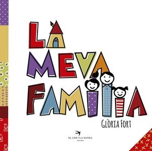 LA MEVA FAMÍLIA | 9788417000738 | FORT MIR, GLÒRIA | Llibreria L'Altell - Llibreria Online de Banyoles | Comprar llibres en català i castellà online - Llibreria de Girona