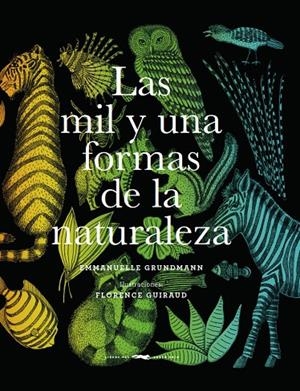 LAS MIL Y UNA FORMAS DE LA NATURALEZA | 9788494884856 | GRUNDMAN GRUNDMAN, EMMANUELLE | Llibreria L'Altell - Llibreria Online de Banyoles | Comprar llibres en català i castellà online - Llibreria de Girona