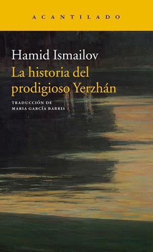 LA HISTORIA DEL PRODIGIOSO YERZHA´N / EL LAGO MUERTO | 9788417346300 | ISMAILOV, HAMID | Llibreria Online de Banyoles | Comprar llibres en català i castellà online