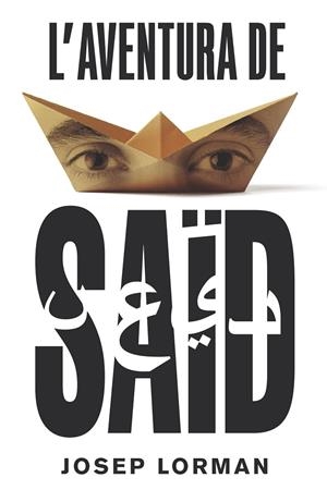 C-GA. 179 L'AVENTURA DE SAID | 9788466145350 | LORMAN, JOSEP | Llibreria L'Altell - Llibreria Online de Banyoles | Comprar llibres en català i castellà online - Llibreria de Girona