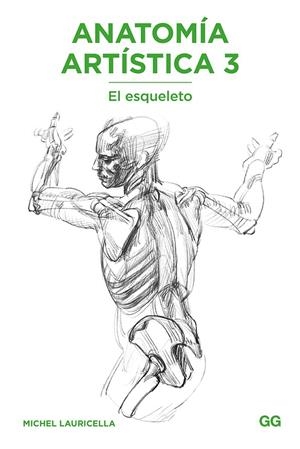 ANATOMÍA ARTÍSTICA 3 | 9788425231483 | LAURICELLA, MICHEL | Llibreria L'Altell - Llibreria Online de Banyoles | Comprar llibres en català i castellà online - Llibreria de Girona