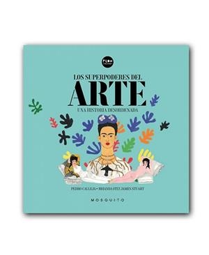 LOS SUPERPODERES DEL ARTE | 9788494831980 | CALLEJA, PEDRO | Llibreria Online de Banyoles | Comprar llibres en català i castellà online