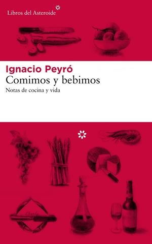 COMIMOS Y BEBIMOS | 9788417007577 | PEYRÓ, IGNACIO | Llibreria L'Altell - Llibreria Online de Banyoles | Comprar llibres en català i castellà online - Llibreria de Girona