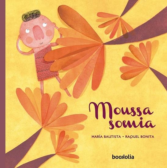 MOUSSA SOMIA | 9788494636295 | BAUTISTA, MARÍA/BONITA, RAQUEL | Llibreria L'Altell - Llibreria Online de Banyoles | Comprar llibres en català i castellà online - Llibreria de Girona