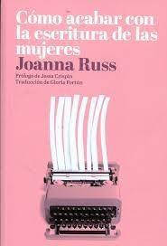 COMO ACABAR CON LA ESCRITURA DE LAS MUJERES | 9788494887147 | RUSS, JOANNA | Llibreria L'Altell - Llibreria Online de Banyoles | Comprar llibres en català i castellà online - Llibreria de Girona
