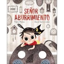 SEÑOR ABURRIMIENTO | 9788494746246 | MAÑAS, PEDRO/SIERRA LISTÓN, DAVID | Llibreria L'Altell - Llibreria Online de Banyoles | Comprar llibres en català i castellà online - Llibreria de Girona