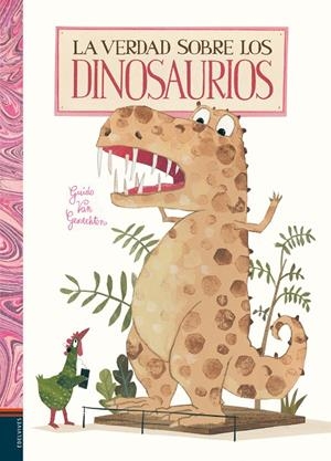LA VERDAD SOBRE LOS DINOSAURIOS | 9788414015971 | GENECHTEN, GUIDO VAN | Llibreria L'Altell - Llibreria Online de Banyoles | Comprar llibres en català i castellà online - Llibreria de Girona