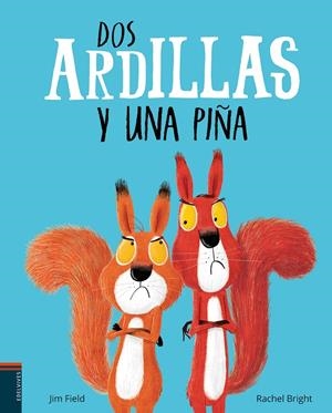 DOS ARDILLAS Y UNA PIÑA | 9788414009833 | BRIGHT, RACHEL | Llibreria Online de Banyoles | Comprar llibres en català i castellà online