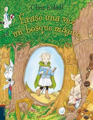 ÉRASE UNA VEZ UN BOSQUE MÁGICO | 9788414009826 | RIDDELL, CHRIS | Llibreria L'Altell - Llibreria Online de Banyoles | Comprar llibres en català i castellà online - Llibreria de Girona