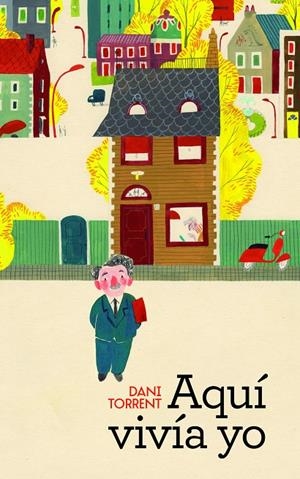 AQUÍ VIVÍA YO | 9788414016060 | TORRENT RIBA, DANI | Llibreria L'Altell - Llibreria Online de Banyoles | Comprar llibres en català i castellà online - Llibreria de Girona