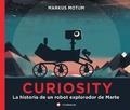 CURIOSITY. LA HISTÒRIA D'UN ROBOT DE MART | 9788494717321 | MOTUM, MARKUS | Llibreria L'Altell - Llibreria Online de Banyoles | Comprar llibres en català i castellà online - Llibreria de Girona