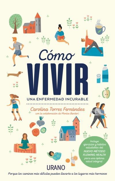 CÓMO VIVIR UNA ENFERMEDAD INCURABLE | 9788416720323 | BARDERI, MONTSE/TORRES FERNÁNDEZ, CAROLINA | Llibreria L'Altell - Llibreria Online de Banyoles | Comprar llibres en català i castellà online - Llibreria de Girona
