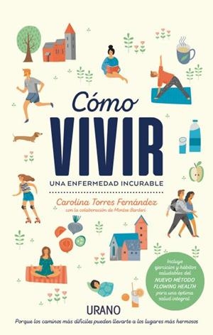 CÓMO VIVIR UNA ENFERMEDAD INCURABLE | 9788416720323 | BARDERI, MONTSE/TORRES FERNÁNDEZ, CAROLINA | Llibreria L'Altell - Llibreria Online de Banyoles | Comprar llibres en català i castellà online - Llibreria de Girona