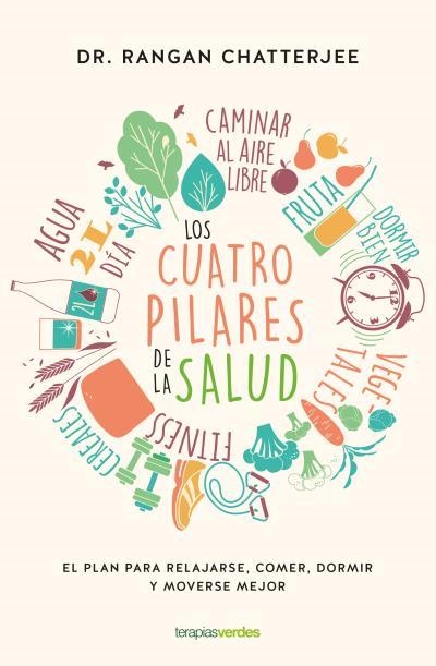 LOS CUATRO PILARES DE LA SALUD | 9788416972487 | CHATTERJEE, RANGAN | Llibreria Online de Banyoles | Comprar llibres en català i castellà online