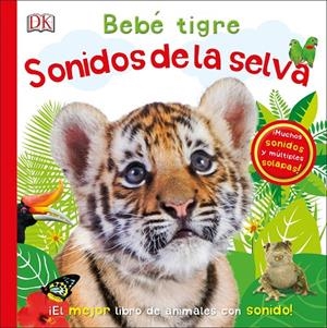 BEBÉ TIGRE: SONIDOS DE LA SELVA | 9780241364383 | AAVV | Llibreria Online de Banyoles | Comprar llibres en català i castellà online