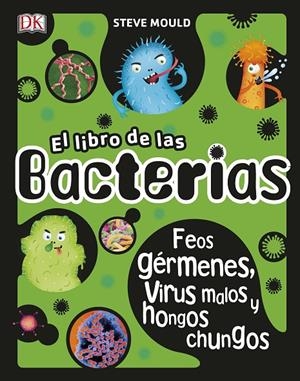 LIBRO DE LAS BACTERIAS, EL | 9780241366714 | MOULD, STEVE | Llibreria L'Altell - Llibreria Online de Banyoles | Comprar llibres en català i castellà online - Llibreria de Girona