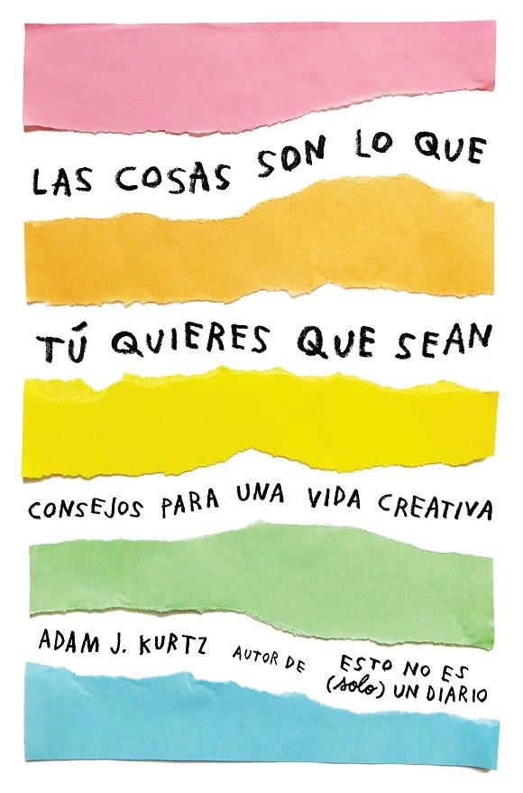 COSAS SON LO QUE TÚ QUIERES QUE SEAN, LAS | 9788401021299 | KURTZ, ADAM J. | Llibreria L'Altell - Llibreria Online de Banyoles | Comprar llibres en català i castellà online - Llibreria de Girona