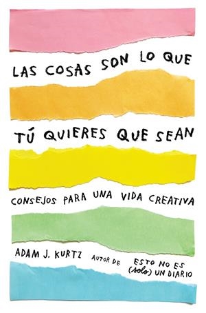 COSAS SON LO QUE TÚ QUIERES QUE SEAN, LAS | 9788401021299 | KURTZ, ADAM J. | Llibreria Online de Banyoles | Comprar llibres en català i castellà online