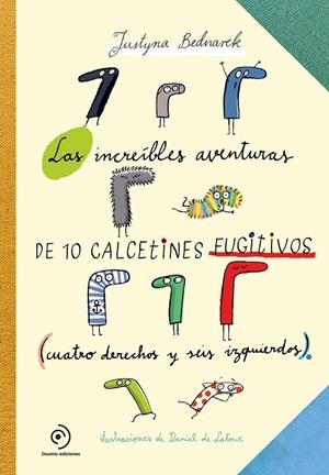 ASOMBROSAS AVENTURAS DE 10 CALCETINES FUGITIVOS, LAS | 9788417128548 | BEDNAREK, JUSTYNA | Llibreria L'Altell - Llibreria Online de Banyoles | Comprar llibres en català i castellà online - Llibreria de Girona