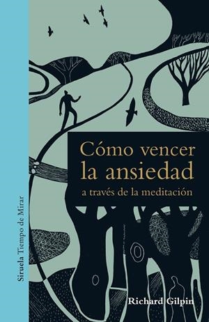CÓMO VENCER LA ANSIEDAD A TRAVÉS DE LA MEDITACIÓN | 9788417454401 | GILPIN, RICHARD | Llibreria Online de Banyoles | Comprar llibres en català i castellà online