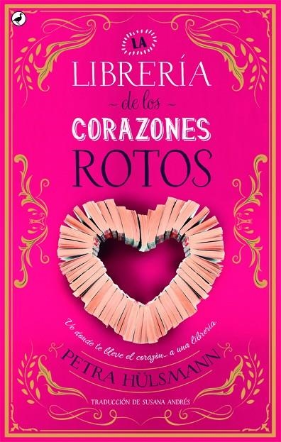 LA LIBRERÍA DE LOS CORAZONES ROTOS | 9788416673698 | HÜLSMANN, PETRA | Llibreria L'Altell - Llibreria Online de Banyoles | Comprar llibres en català i castellà online - Llibreria de Girona