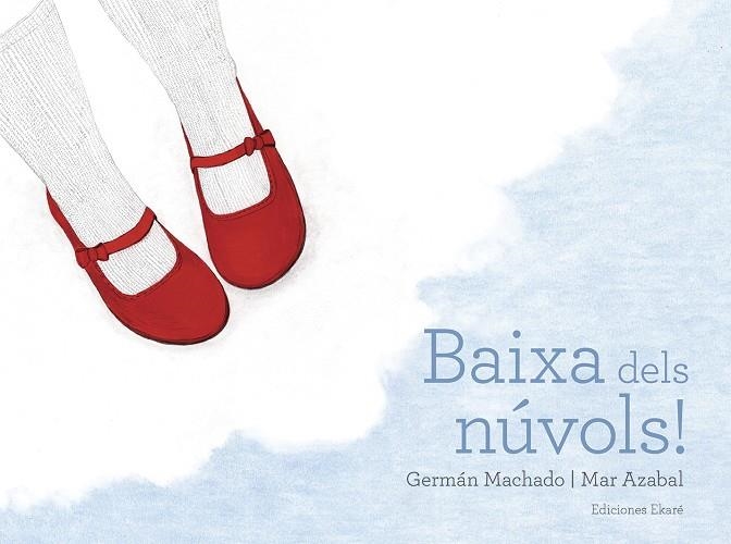BAIXA DELS NÚVOLS | 9788494811067 | GERMAN MACHADO/MAR AZABAL | Llibreria L'Altell - Llibreria Online de Banyoles | Comprar llibres en català i castellà online - Llibreria de Girona