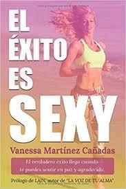 EL ÉXITO ES SEXY | 9788409012435 | MARTÍNEZ CAÑADAS, VANESSA | Llibreria L'Altell - Llibreria Online de Banyoles | Comprar llibres en català i castellà online - Llibreria de Girona