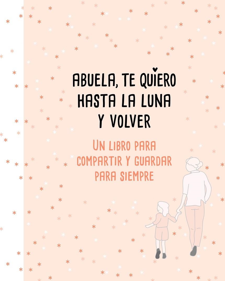 ABUELA, TE QUIERO HASTA LA LUNA Y VOLVER | 9788417424183 | PÉREZ-DUARTE, MARIANA | Llibreria Online de Banyoles | Comprar llibres en català i castellà online