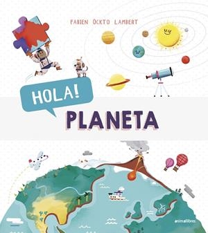 HOLA! PLANETA | 9788416844883 | ÖCKTO LAMBERT, FABIEN | Llibreria L'Altell - Llibreria Online de Banyoles | Comprar llibres en català i castellà online - Llibreria de Girona