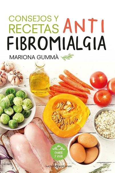 CONSEJOS Y RECETAS ANTIFIBROMIALGIA | 9788416918461 | GUMMÀ BERTRAN , MARIONA | Llibreria L'Altell - Llibreria Online de Banyoles | Comprar llibres en català i castellà online - Llibreria de Girona
