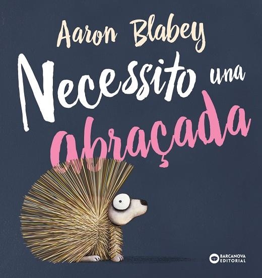 NECESSITO UNA ABRAÇADA | 9788448946692 | BLABEY, AARON | Llibreria L'Altell - Llibreria Online de Banyoles | Comprar llibres en català i castellà online - Llibreria de Girona