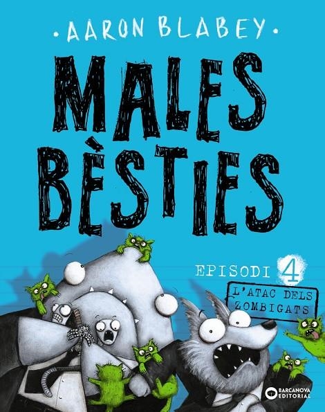 MALES BÈSTIES. EPISODI 4 | 9788448946647 | BLABEY, AARON | Llibreria L'Altell - Llibreria Online de Banyoles | Comprar llibres en català i castellà online - Llibreria de Girona