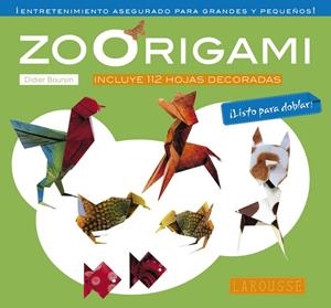 ZOORIGAMI | 9788416984701 | LAROUSSE EDITORIAL | Llibreria L'Altell - Llibreria Online de Banyoles | Comprar llibres en català i castellà online - Llibreria de Girona