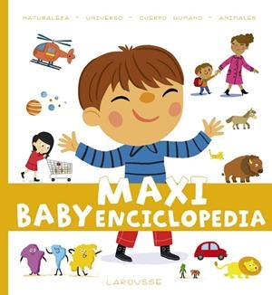 MAXI BABY ENCICLOPEDIA | 9788417273262 | LAROUSSE EDITORIAL | Llibreria L'Altell - Llibreria Online de Banyoles | Comprar llibres en català i castellà online - Llibreria de Girona